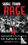 Hylan, David W. - Small Town Rage: Fighting Back in the Deep South