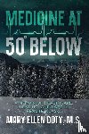 Doty, Mary Ellen - Medicine at 50 Below