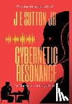 Sutton, J. E. - Cybernetic Resonance