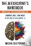 Sulpovar, Misha - The AI Executive's Handbook