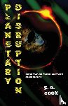 Cook, E. R. - Planetary Disruption
