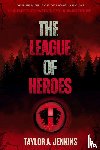 Jenkins, Taylor A - The League of Heroes