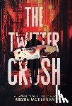 McTiernan, Kristin - The Twitter Crush