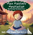Sack-Rogers, Beth, Sack, Nathan - Max Masters Meditation