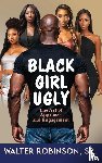 Robinson, Walter - Black Girl Ugly