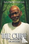 Bowman, Alfredo D. - The Cure: The Official Autobiography of Dr. Sebi