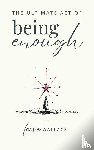 Wallace, Leisa - The Ultimate Act of Being Enough
