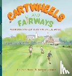 Bond, Lauren - Cartwheels and Fairways Adventures on the golf course with Ivy, Lux, and Leo