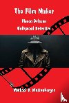 Blattenberger, Michael P - The Film Maker