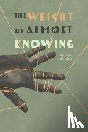 Oasis Press, Phx - The Weight of Almost Knowing