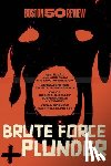 Kelley, Robin D. G. - Brute Force and Plunder