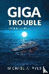 Pyle, Michael A. - Giga Trouble
