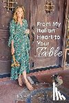 Kycynka, Tina M. - From My Italian Heart To Your Table