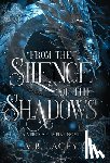Lacey, V. B. - From the Silence of the Shadows