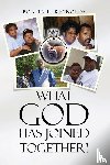 Reynolds, Bonita L - What God Has Joined Together