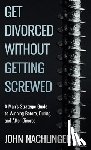 Nachlinger, John - Nachlinger, J: Get Divorced Without Getting Screwed