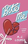 Louise, A. J. - Bite Me
