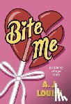 Louise, A. J. - Bite Me