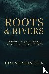 Strohmeier, Kim - Roots and Rivers