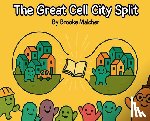 Malcher, Brooke - The Great Cell City Split