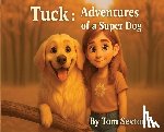 Sexton, Tom - The Adventures of Tuck: Full Color Special Edition
