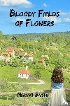 Bijelic, Mersida - Bloody Fields of Flowers