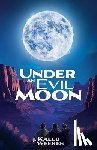 Weekes, J. Kaleb - Under an Evil Moon