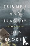 Rhodes, John - Triumph and Tragedy: A Novel of World War II