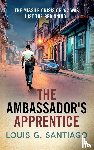 Santiago, Louis G. - The Ambassador's Apprentice