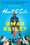 Bailey, Omar - Heart & Sole: The Autobiography of Omar Bailey