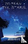 Raye, Jessi - To Fear The Stars