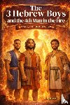 Howard, Lokesia - The 3 Hebrew Boys and the 4th Man in the Fire