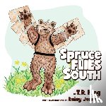 King - Spruce Flies South