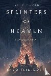 Tsirigotis, Theo - Splinters of Heaven