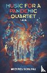Schuval, Michael - Music for a Pandemic Quartet