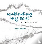 Roberts, Cheryl - Unbinding My Soul