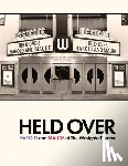 Gaspard, John - Held Over: Harold and Maude at The Westgate Theater (Second Edition): (Second Edition)