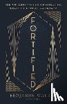 Walker, Benjamin - Fortified: The Affluent's Guide to Protecting Wealth, Lifestyle, and Legacy