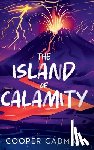 Cadman, Cooper - The Island of Calamity