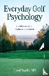 Tendler, Jared - Everyday Golf Psychology
