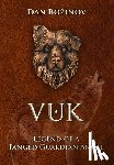 Bozinov, Dan - Vuk: Legend of a Fanged Guardian Angel