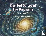 Tolley, Debra L. Lynn - For God So Loved The Dinosaurs