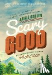 Callen, Angie - Scary Good: Discovering Life Beyond the Sunday Scaries