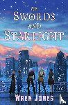 Jones, Wren - Of Swords and Starlight