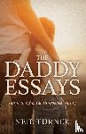 Turner, Neil - The Daddy Essays