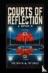 Semiao, Michael K - COURTS OF REFLECTION, A MEMOIR