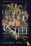 Taylor, Maxine - Heart of Wood and Steel