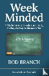 Branch, Rod - Week Minded