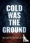 McGiffin, Robinson - Cold Was The Ground