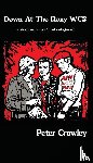 Crowley, Peter - Down At The Roxy WC2